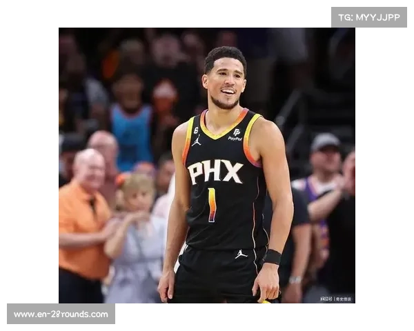 德文·布克:太阳队得分后卫如何保持持续火热手感引领球队攻势 德文·布克:太阳队得分后卫如何保持持续火热手感引领球队攻势